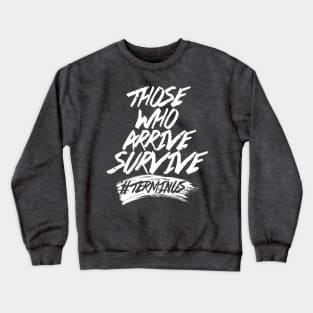 WELCOME TO TERMINUS Crewneck Sweatshirt